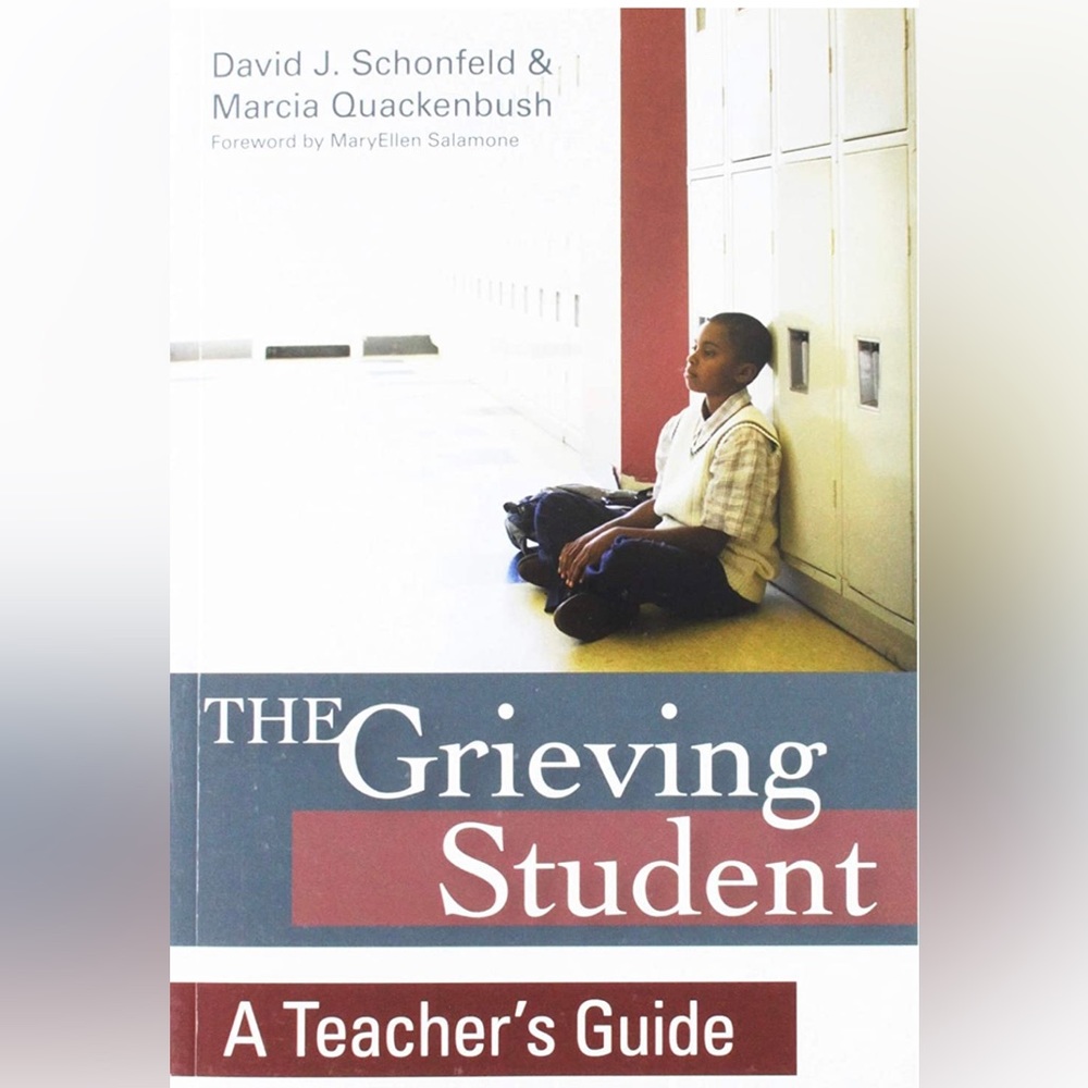 The Grieving Student - A Teachers Guide